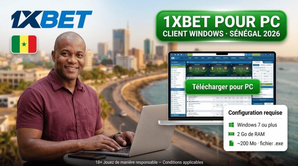 Télécharger le client 1xBet pour PC Windows au Sénégal — multi-live et configuration requise