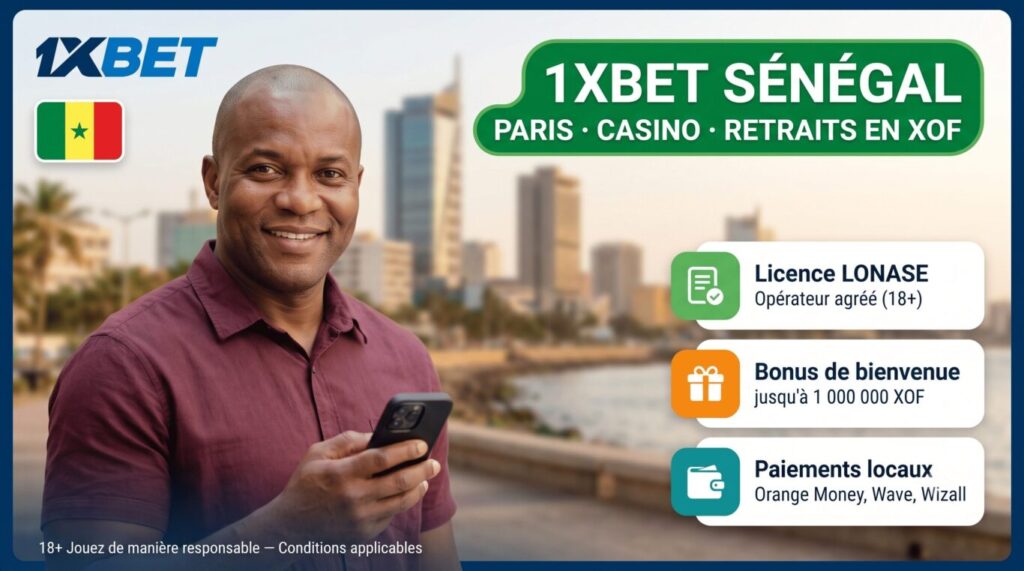 1xBet Sénégal — licence LONASE, bonus et paiements locaux